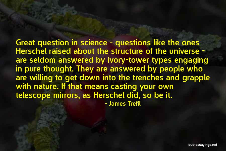 Question Science Quotes By James Trefil Question Science Quotes By James Trefil