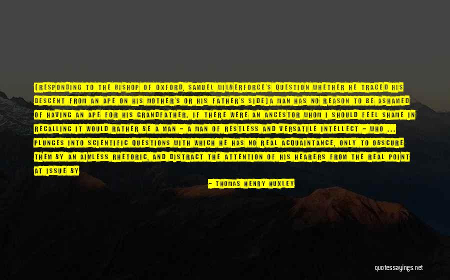 Question Science Quotes By Thomas Henry Huxley Question Science Quotes By Thomas Henry Huxley