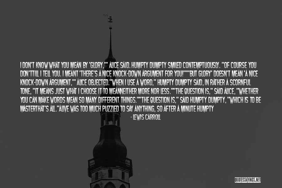 Question That Is Not Meant Quotes By Lewis Carroll Question That Is Not Meant Quotes By Lewis Carroll