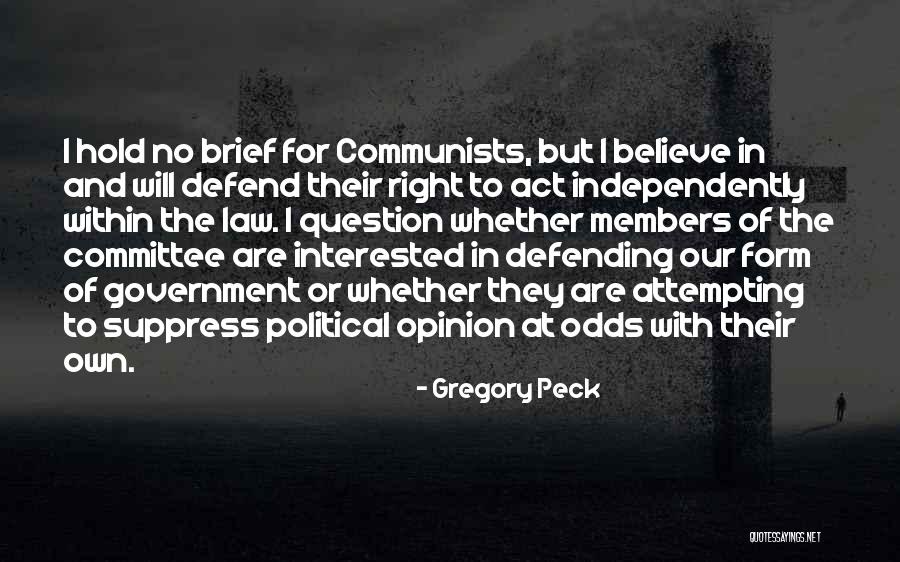 Question The Government Quotes By Gregory Peck Question The Government Quotes By Gregory Peck