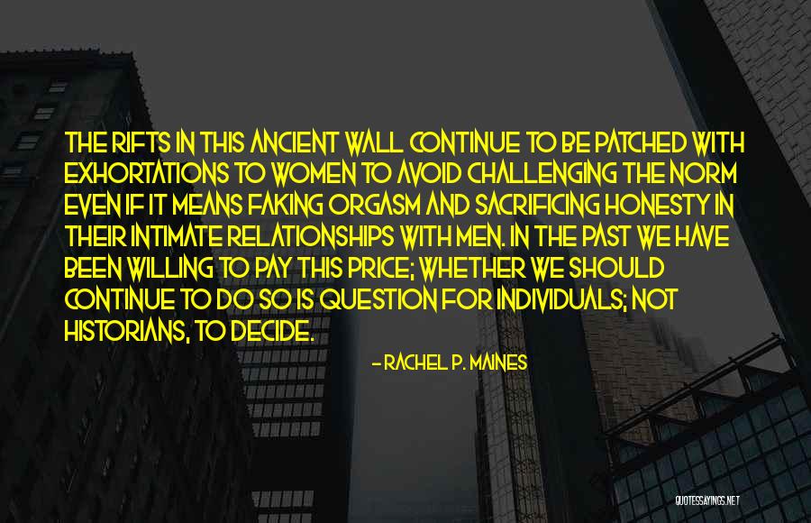 Question The Norm Quotes By Rachel P. Maines Question The Norm Quotes By Rachel P. Maines