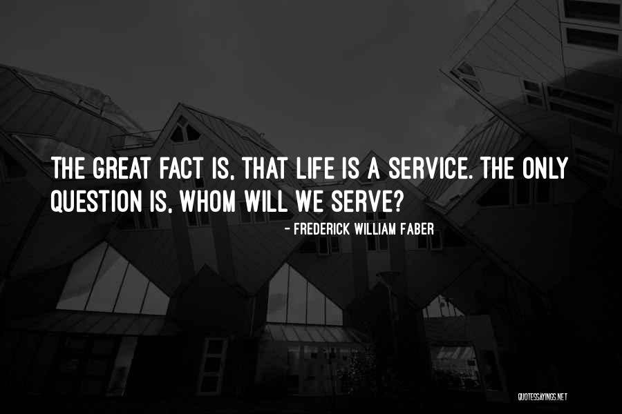 Question The Quotes By Frederick William Faber Question The Quotes By Frederick William Faber