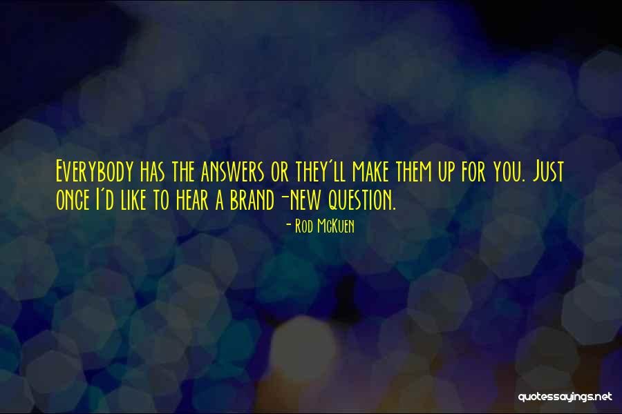 Question The Quotes By Rod McKuen Question The Quotes By Rod McKuen