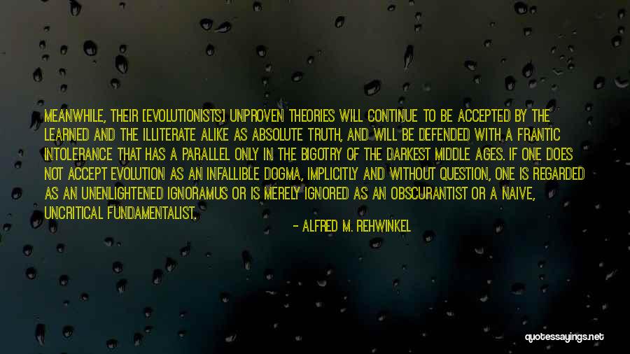 Question The Truth Quotes By Alfred M. Rehwinkel Question The Truth Quotes By Alfred M. Rehwinkel