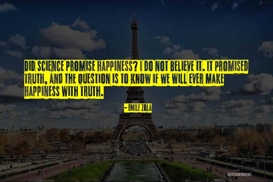 Question The Truth Quotes By Emile Zola Question The Truth Quotes By Emile Zola