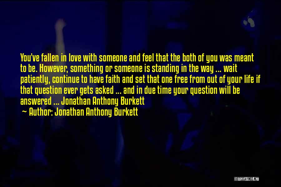 Question Time Quotes By Jonathan Anthony Burkett