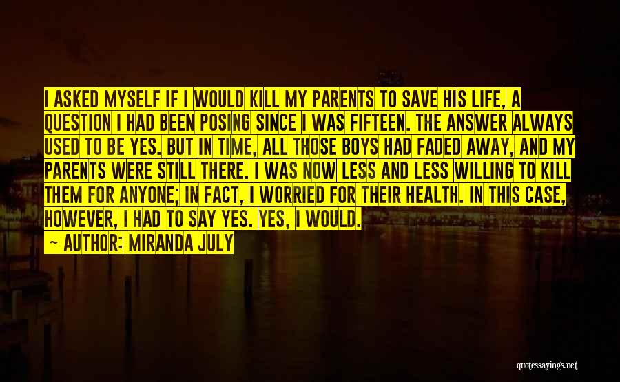 Question Time Quotes By Miranda July