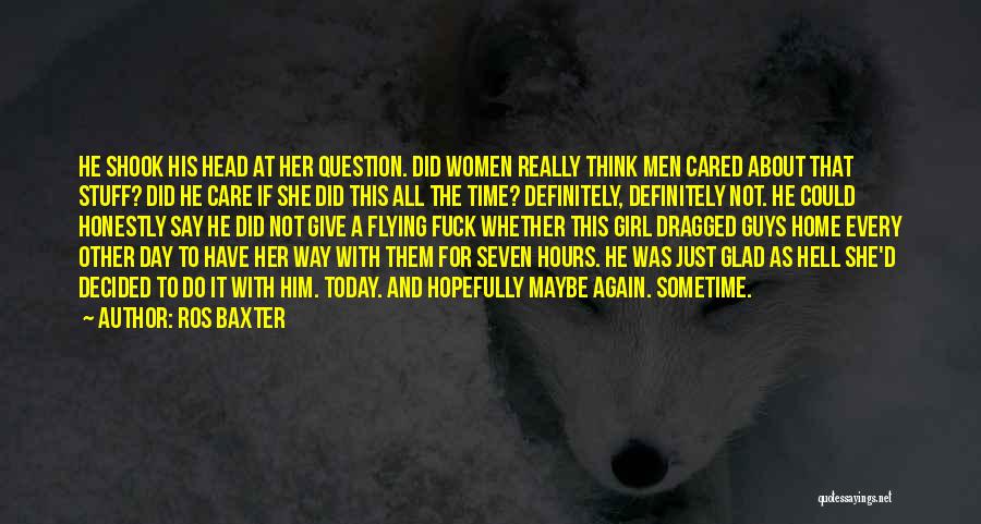 Question Time Quotes By Ros Baxter