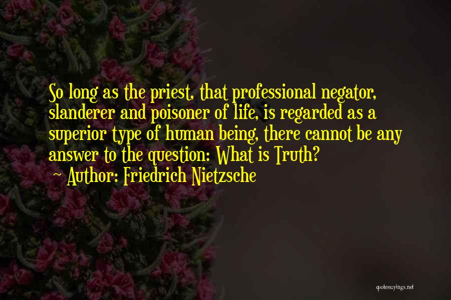 Question Type Quotes By Friedrich Nietzsche