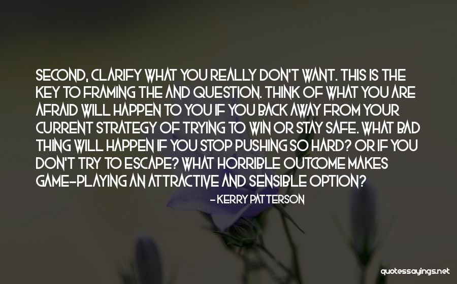 Question What Makes Quotes By Kerry Patterson Question What Makes Quotes By Kerry Patterson