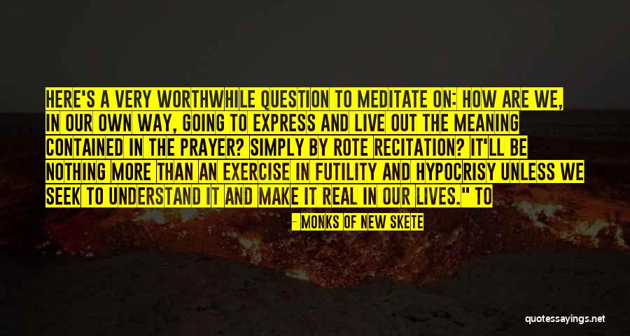 Question Why Exercise Quotes By Monks Of New Skete Question Why Exercise Quotes By Monks Of New Skete