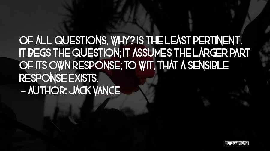 Question Why Quotes By Jack Vance