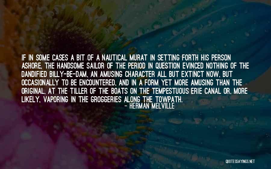 Question Your Character Quotes By Herman Melville Question Your Character Quotes By Herman Melville