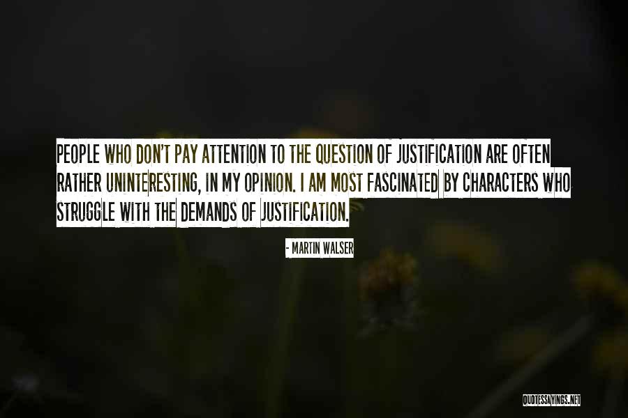 Question Your Character Quotes By Martin Walser Question Your Character Quotes By Martin Walser