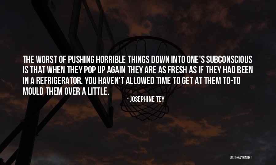 Questionably Appropriate Quotes By Josephine Tey Questionably Appropriate Quotes By Josephine Tey
