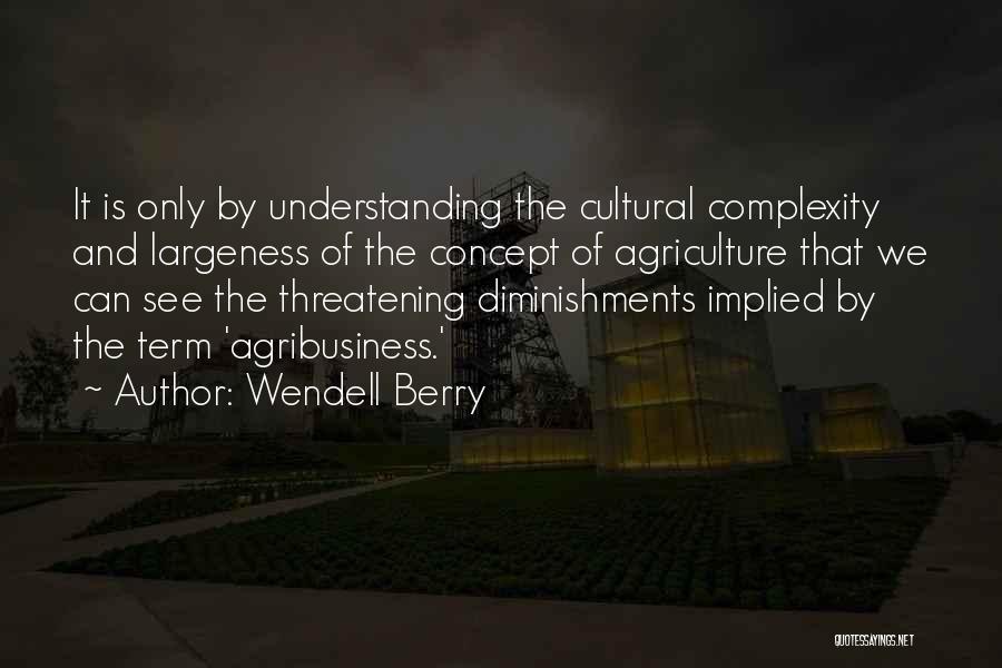 Questionably Epic Quotes By Wendell Berry