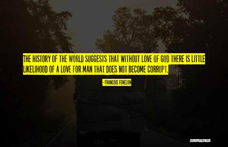 Questionamos Quotes By Francois Fenelon Questionamos Quotes By Francois Fenelon
