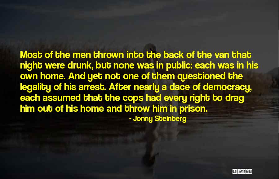 Questioned By Police Quotes By Jonny Steinberg Questioned By Police Quotes By Jonny Steinberg