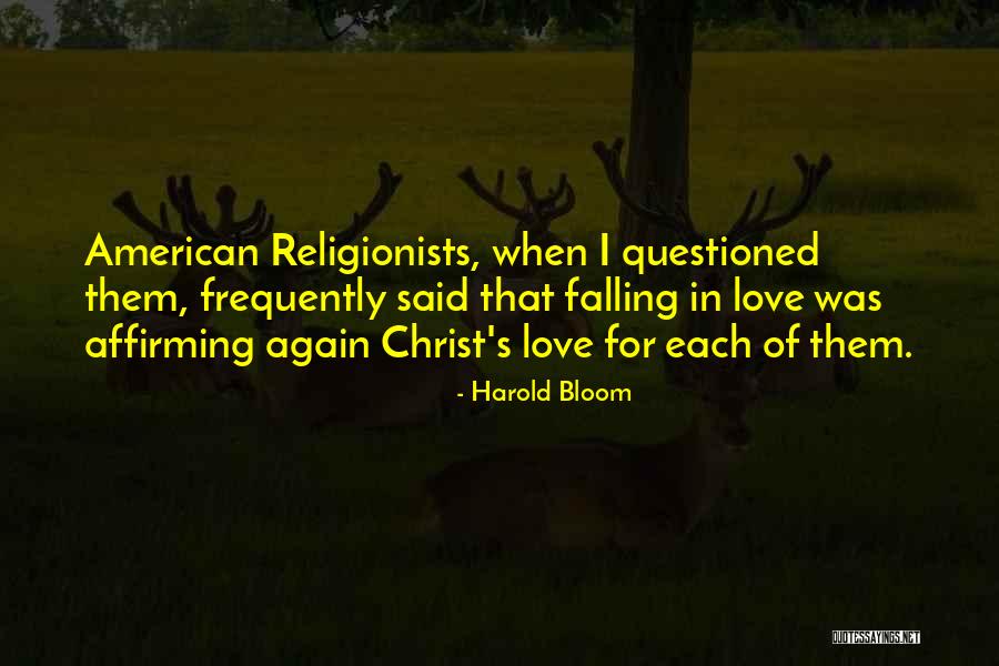 Questioned Love Quotes By Harold Bloom