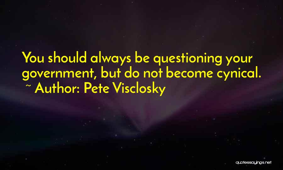 Questioning Government Quotes By Pete Visclosky