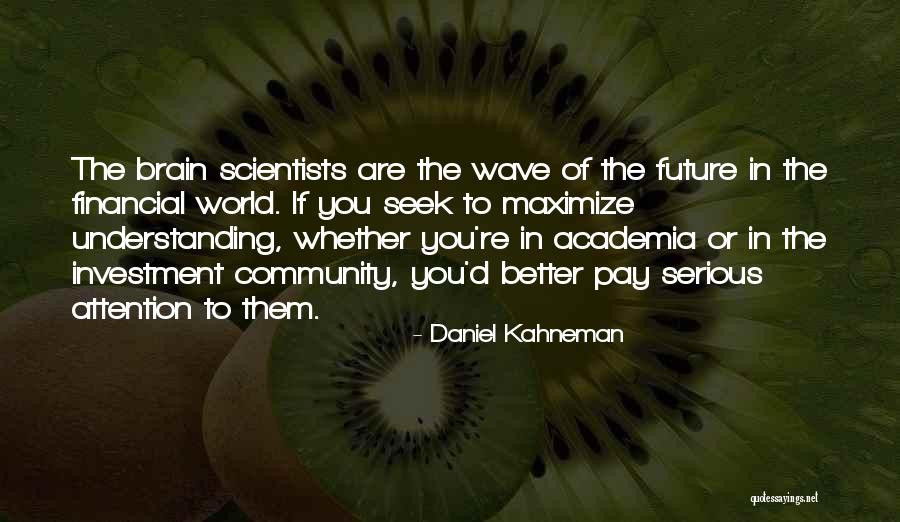 Questioning Happiness Quotes By Daniel Kahneman Questioning Happiness Quotes By Daniel Kahneman