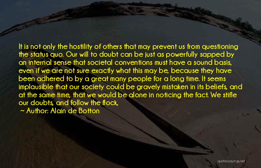 Questioning Life Quotes By Alain De Botton