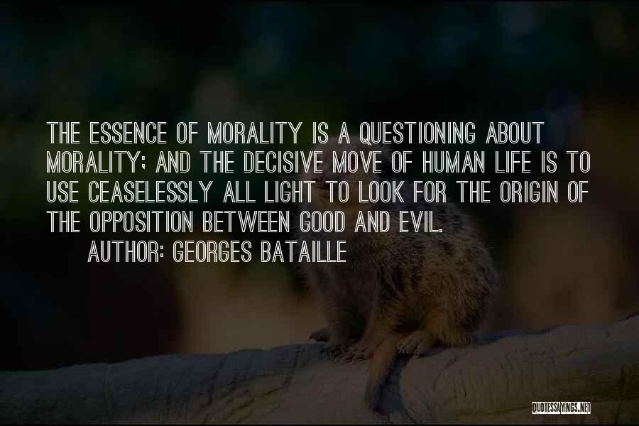 Questioning Life Quotes By Georges Bataille