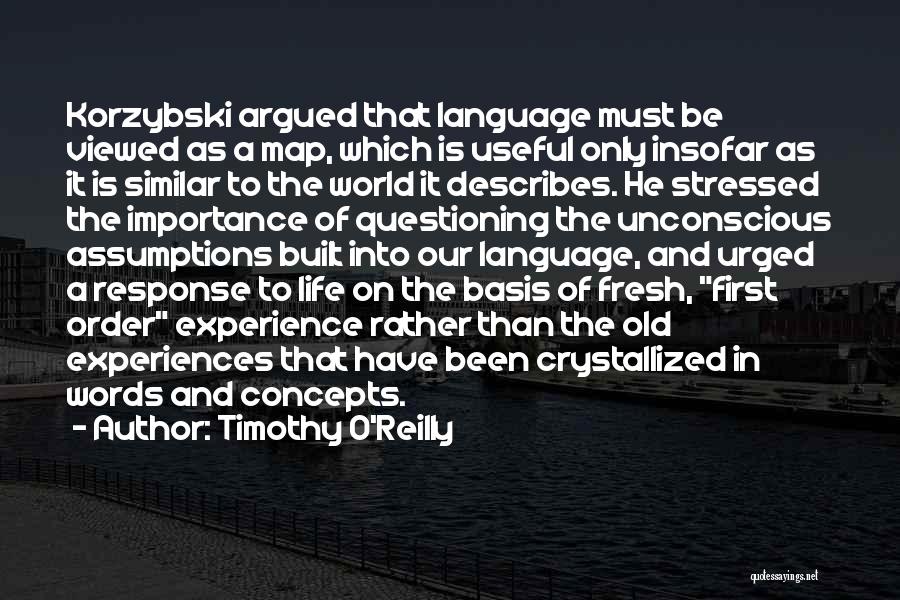 Questioning Life Quotes By Timothy O'Reilly