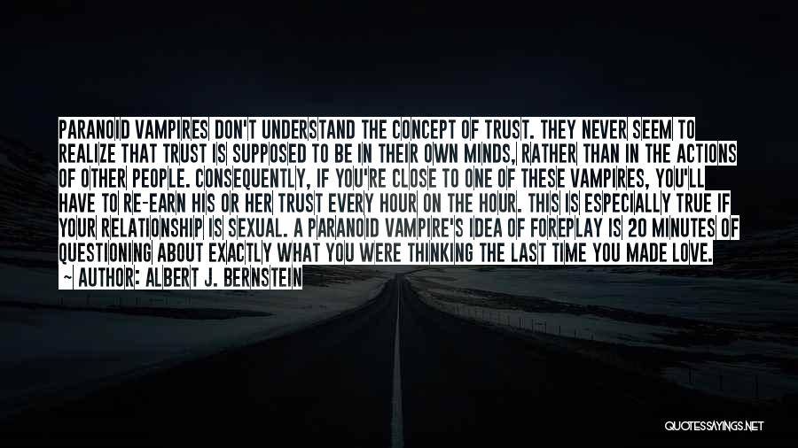 Questioning Love Quotes By Albert J. Bernstein