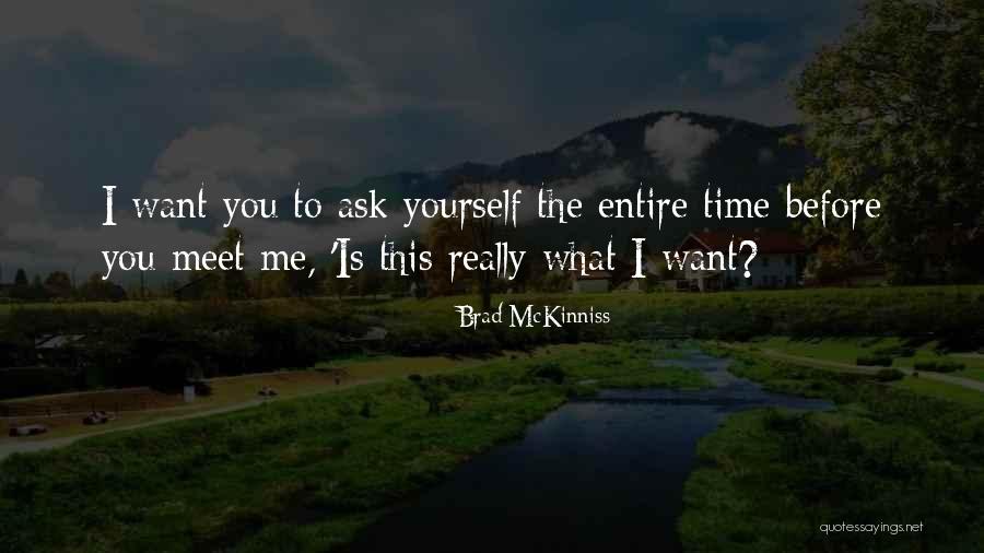 Questioning Mind Quotes By Brad McKinniss Questioning Mind Quotes By Brad McKinniss