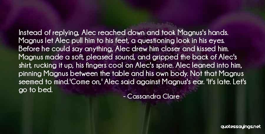 Questioning Mind Quotes By Cassandra Clare Questioning Mind Quotes By Cassandra Clare