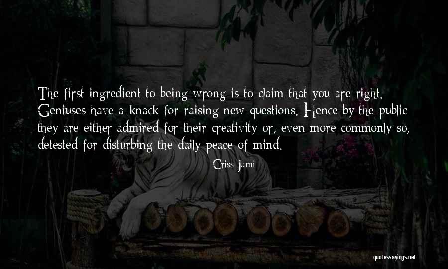 Questioning Mind Quotes By Criss Jami Questioning Mind Quotes By Criss Jami
