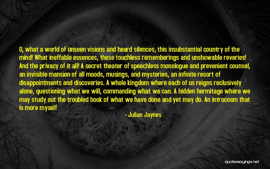 Questioning Mind Quotes By Julian Jaynes Questioning Mind Quotes By Julian Jaynes
