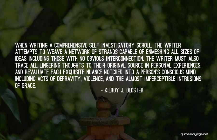 Questioning Mind Quotes By Kilroy J. Oldster Questioning Mind Quotes By Kilroy J. Oldster