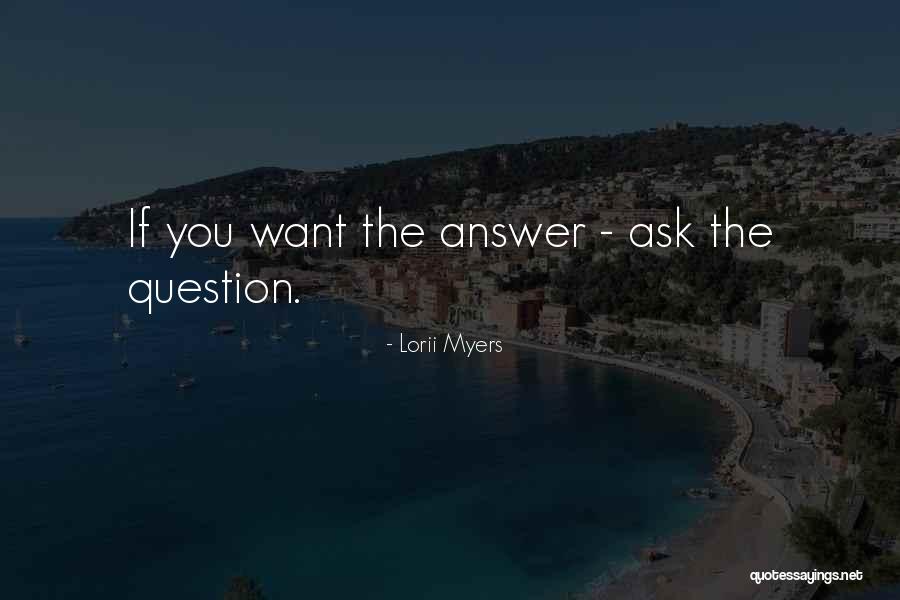 Questioning Mind Quotes By Lorii Myers Questioning Mind Quotes By Lorii Myers