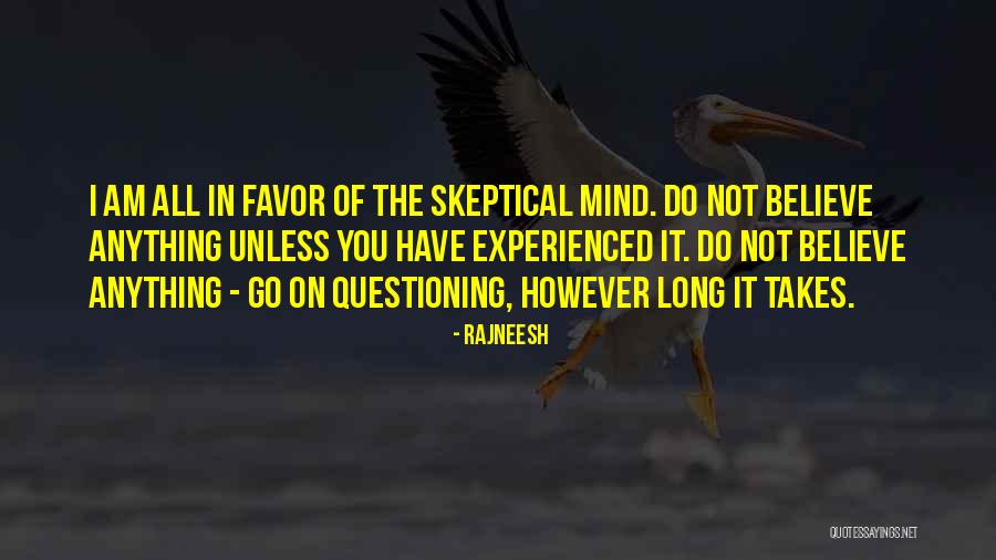 Questioning Mind Quotes By Rajneesh Questioning Mind Quotes By Rajneesh