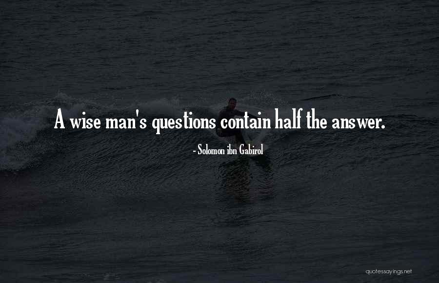 Questioning Mind Quotes By Solomon Ibn Gabirol Questioning Mind Quotes By Solomon Ibn Gabirol