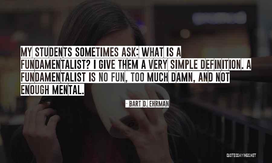 Questioning Morals Quotes By Bart D. Ehrman Questioning Morals Quotes By Bart D. Ehrman