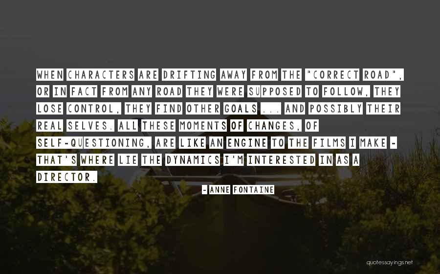 Questioning One's Character Quotes By Anne Fontaine Questioning One's Character Quotes By Anne Fontaine