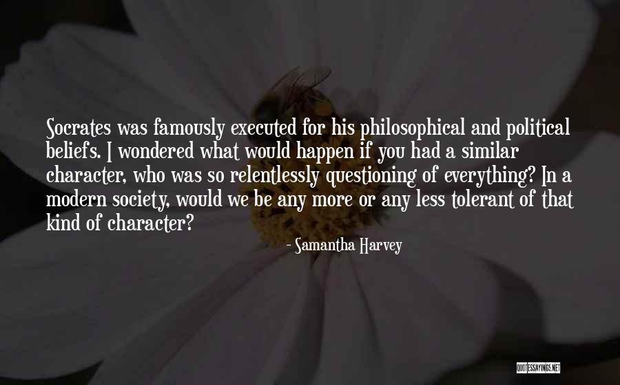 Questioning One's Character Quotes By Samantha Harvey Questioning One's Character Quotes By Samantha Harvey