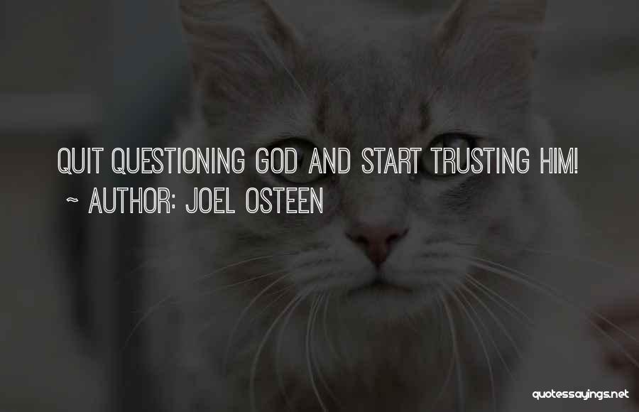 Questioning Religion Quotes By Joel Osteen