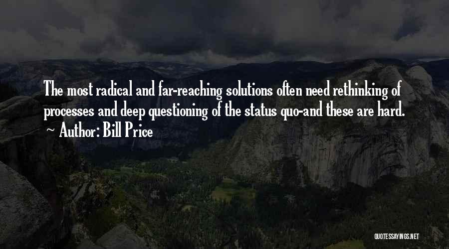 Questioning The Status Quo Quotes By Bill Price