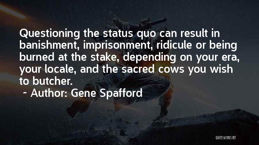 Questioning The Status Quo Quotes By Gene Spafford