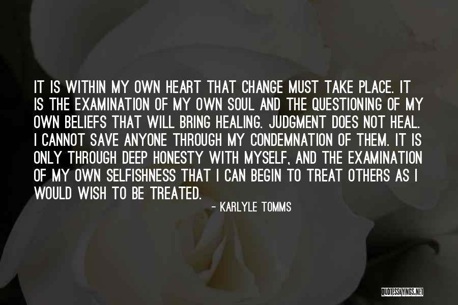 Questioning Your Beliefs Quotes By Karlyle Tomms