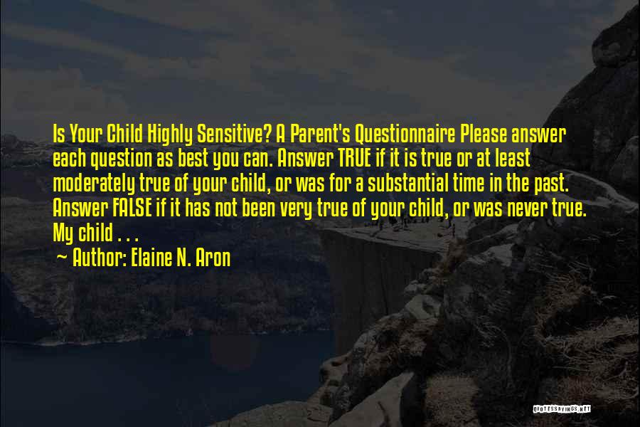 Questionnaire Quotes By Elaine N. Aron