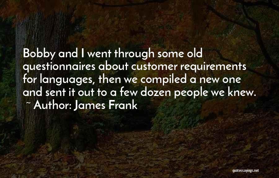 Questionnaires Quotes By James Frank