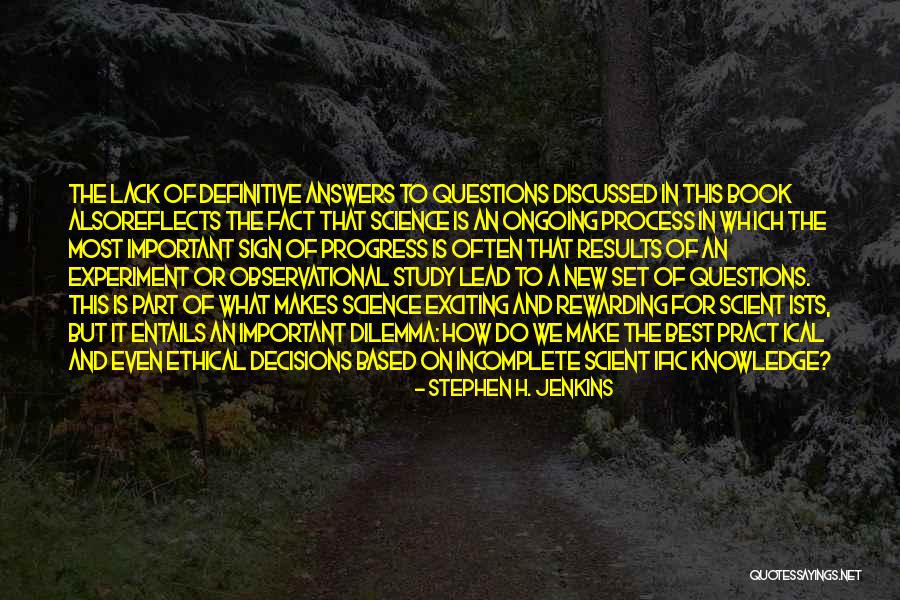 Questions And Answers Quotes By Stephen H. Jenkins Questions And Answers Quotes By Stephen H. Jenkins