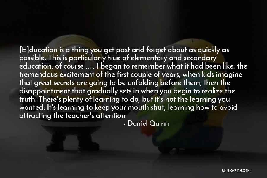 Questions And Learning Quotes By Daniel Quinn Questions And Learning Quotes By Daniel Quinn