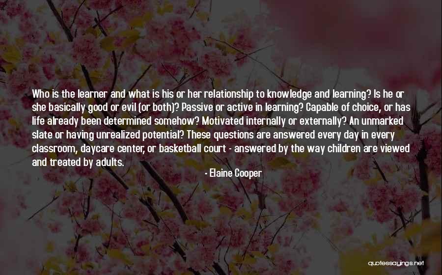 Questions And Learning Quotes By Elaine Cooper Questions And Learning Quotes By Elaine Cooper