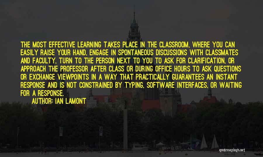 Questions And Learning Quotes By Ian Lamont